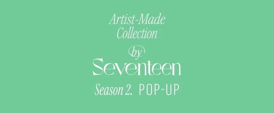 Artist-Made Collection by SEVENTEEN Season 2 POP-UP IN SEOUL