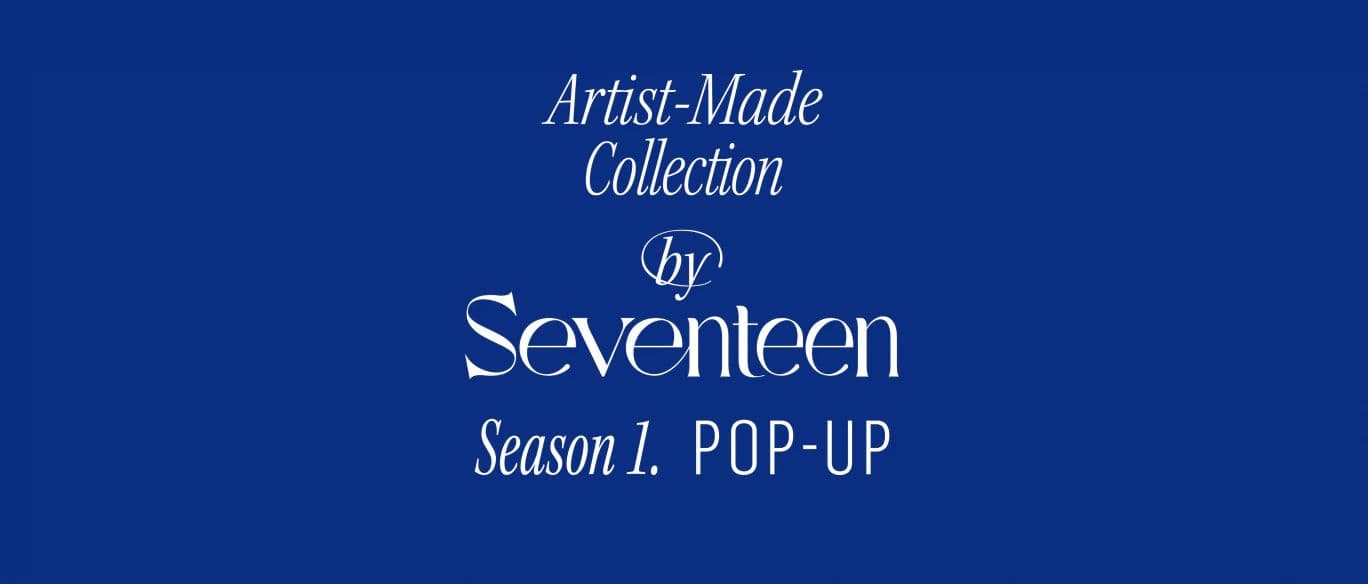 Artist-Made Collection by SEVENTEEN Season 1 POP-UP IN SEOUL