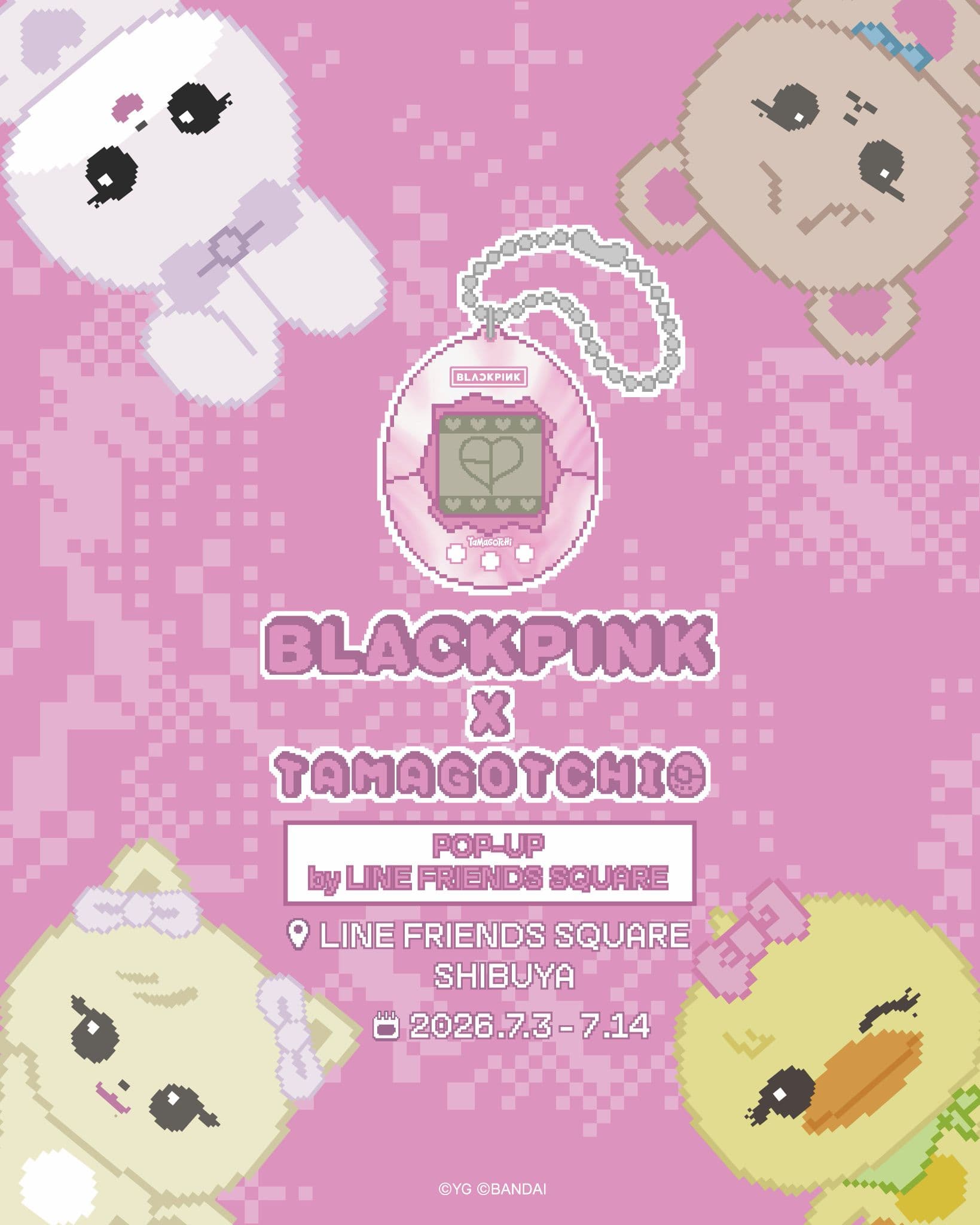 BLACKPINK x TAMAGOTCHI POP-UP by LINE FRIENDS SQUARE